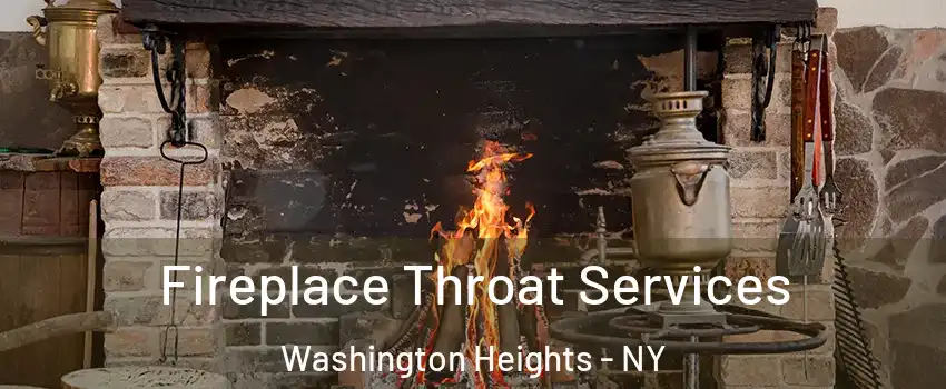 Fireplace Throat Services Washington Heights - NY