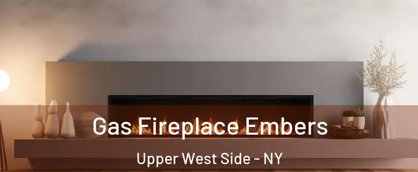 Gas Fireplace Embers Upper West Side - NY