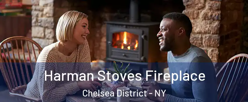 Harman Stoves Fireplace Chelsea District - NY