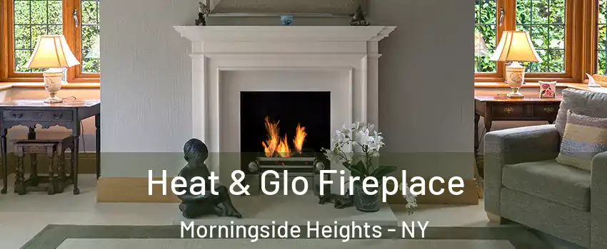 Heat & Glo Fireplace Morningside Heights - NY