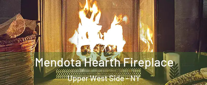 Mendota Hearth Fireplace Upper West Side - NY