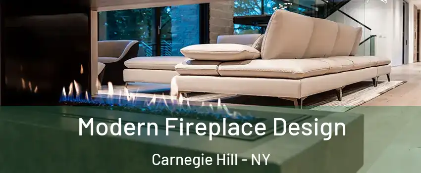 Modern Fireplace Design Carnegie Hill - NY