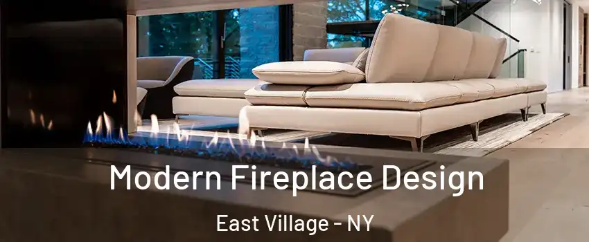 Modern Fireplace Design East Village - NY