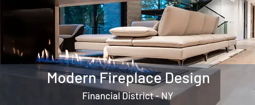 Modern Fireplace Design Financial District - NY