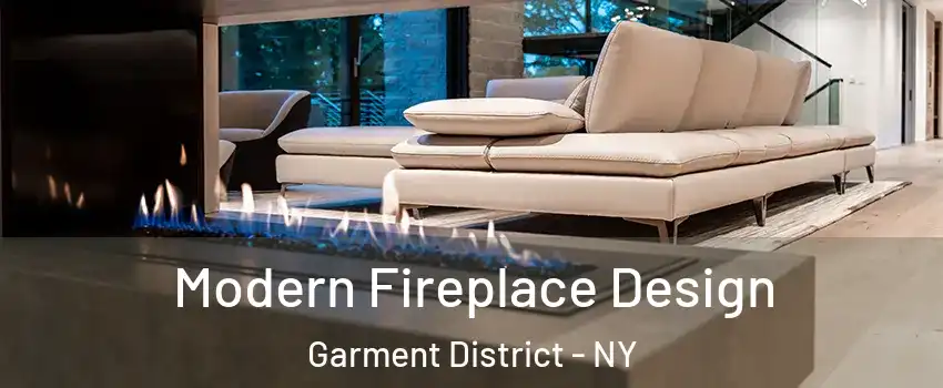 Modern Fireplace Design Garment District - NY