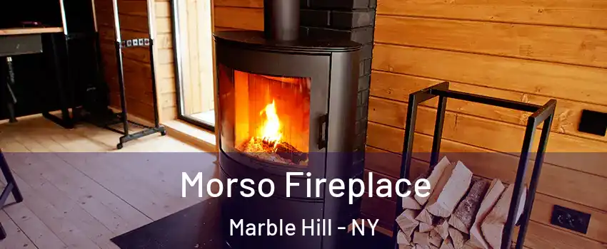 Morso Fireplace Marble Hill - NY