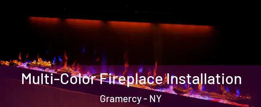 Multi-Color Fireplace Installation Gramercy - NY