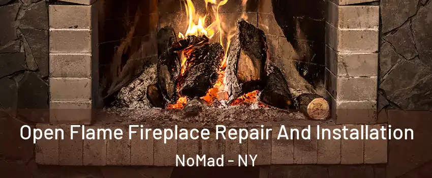 Open Flame Fireplace Repair And Installation NoMad - NY