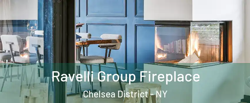 Ravelli Group Fireplace Chelsea District - NY