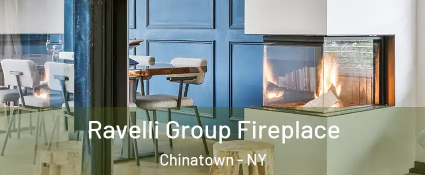 Ravelli Group Fireplace Chinatown - NY