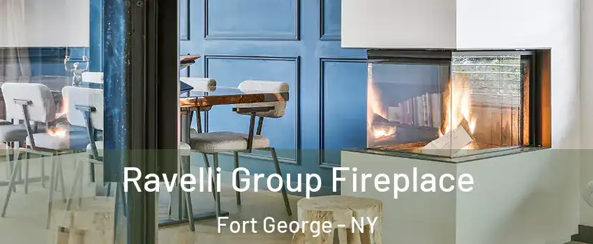 Ravelli Group Fireplace Fort George - NY