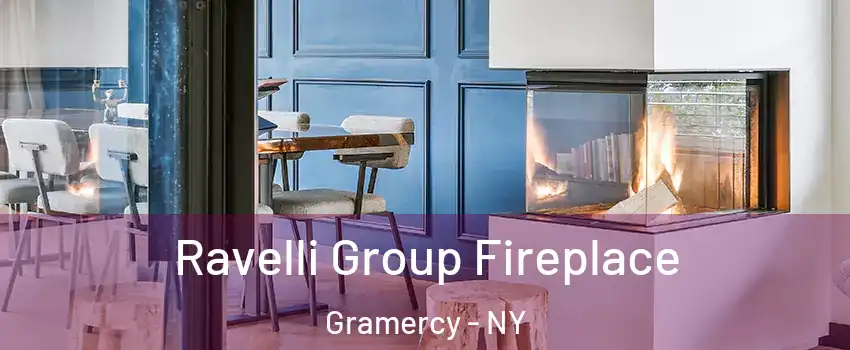 Ravelli Group Fireplace Gramercy - NY