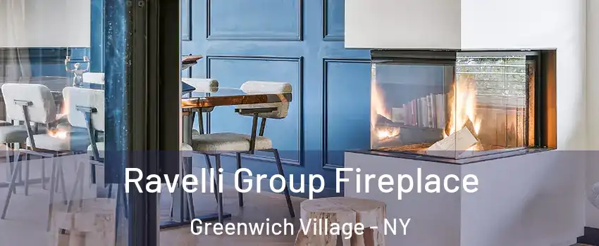 Ravelli Group Fireplace Greenwich Village - NY