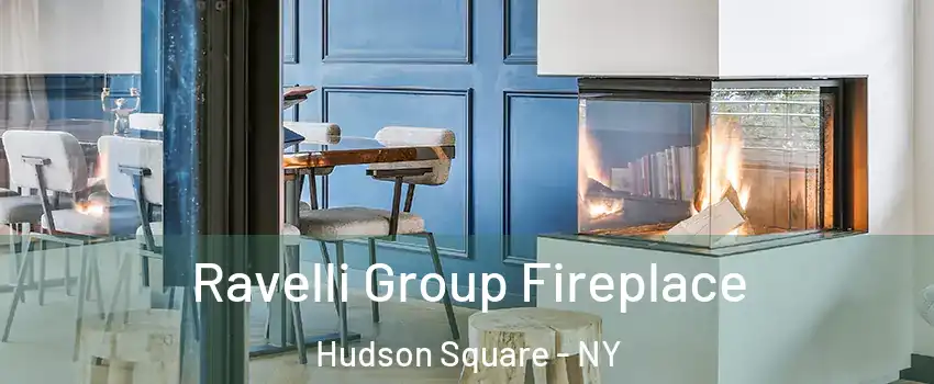 Ravelli Group Fireplace Hudson Square - NY