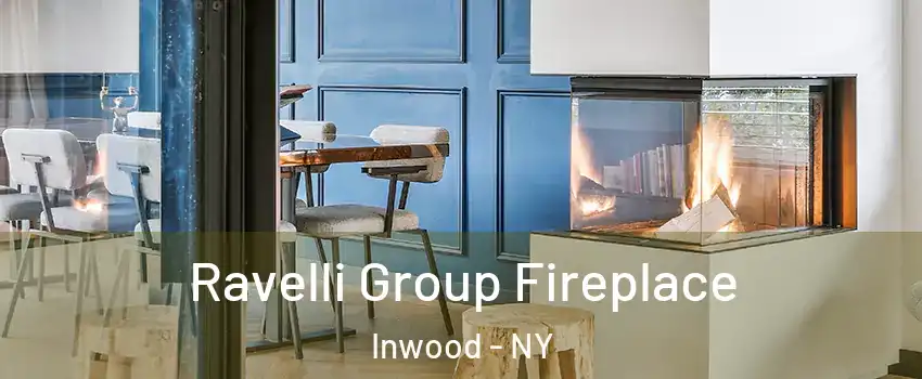 Ravelli Group Fireplace Inwood - NY