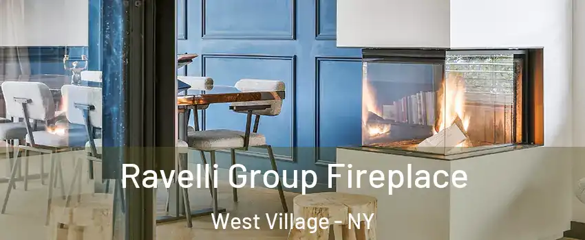 Ravelli Group Fireplace West Village - NY