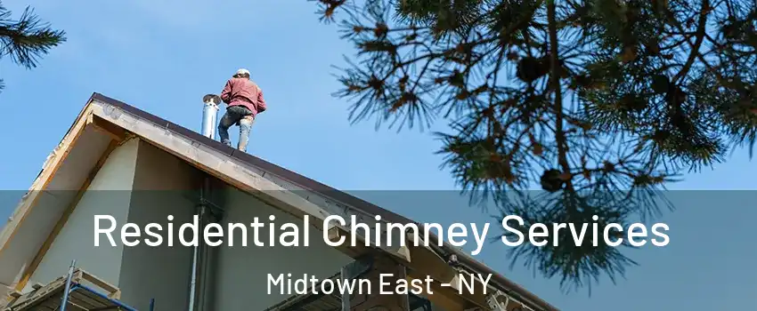 Residential Chimney Services Midtown East - NY