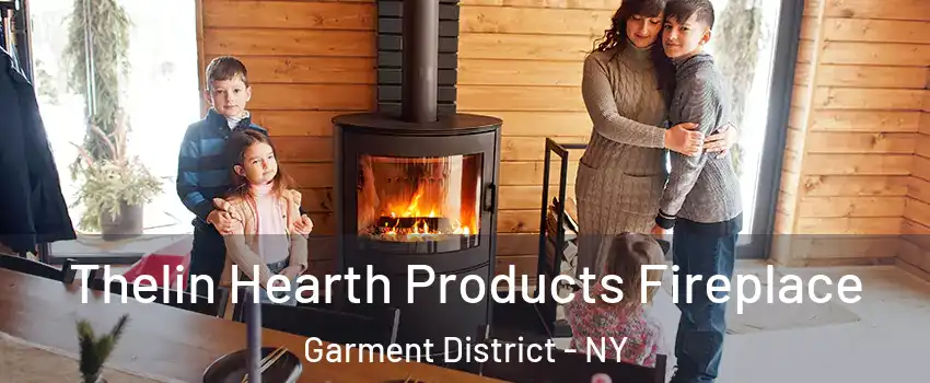 Thelin Hearth Products Fireplace Garment District - NY