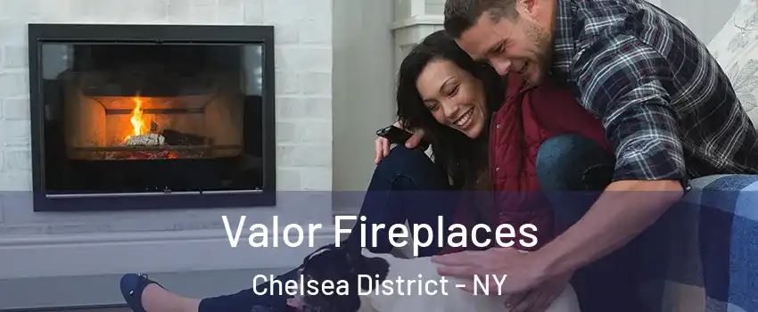 Valor Fireplaces Chelsea District - NY