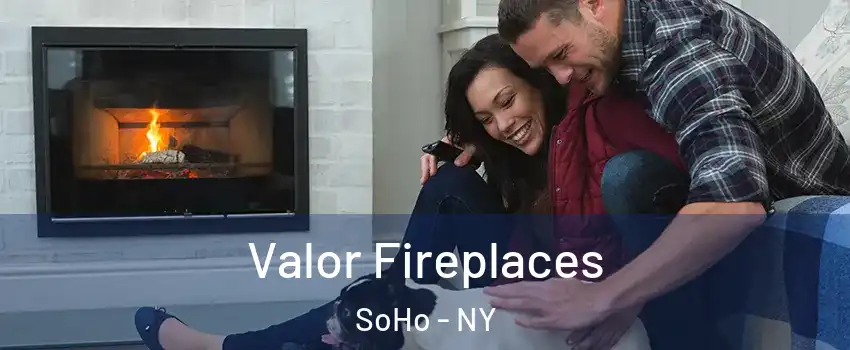 Valor Fireplaces SoHo - NY