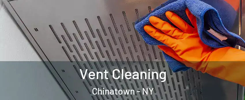 Vent Cleaning Chinatown - NY