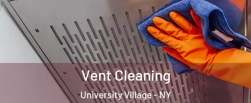 Vent Cleaning University Village - NY