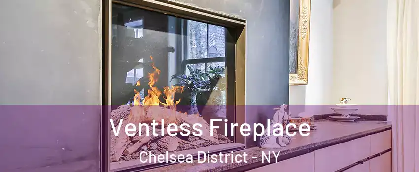 Ventless Fireplace Chelsea District - NY