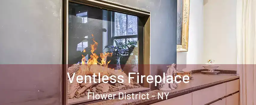 Ventless Fireplace Flower District - NY