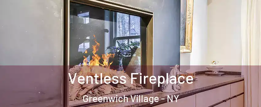 Ventless Fireplace Greenwich Village - NY