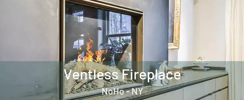 Ventless Fireplace NoHo - NY