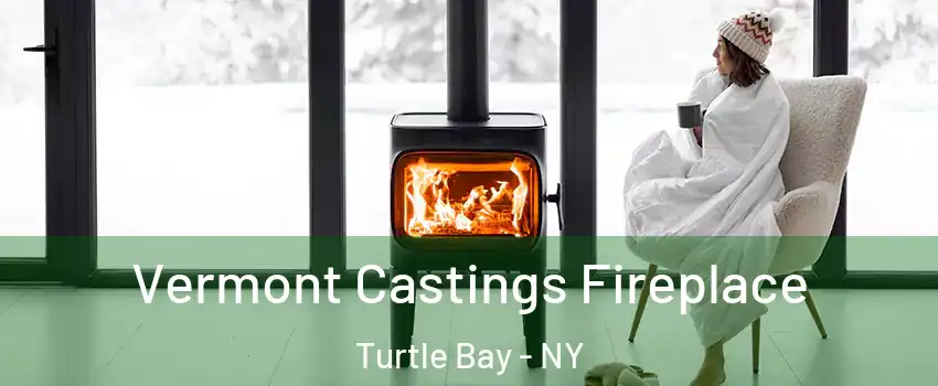 Vermont Castings Fireplace Turtle Bay - NY