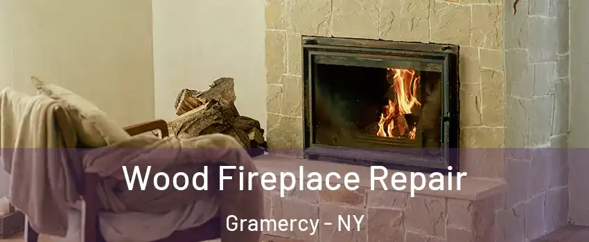 Wood Fireplace Repair Gramercy - NY