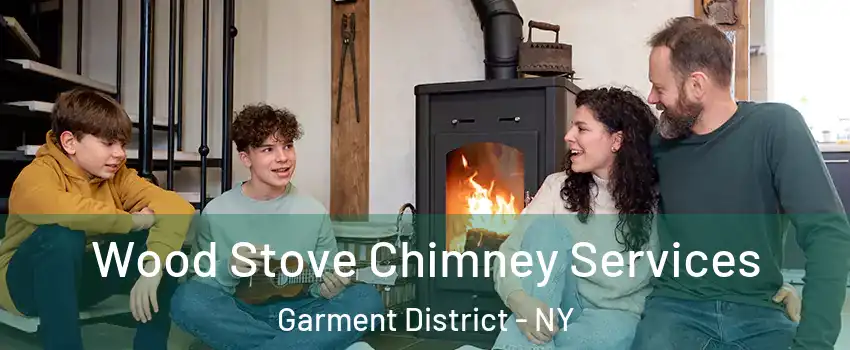 Wood Stove Chimney Services Garment District - NY