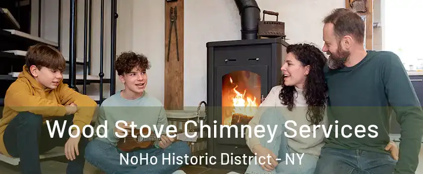 Wood Stove Chimney Services NoHo Historic District - NY